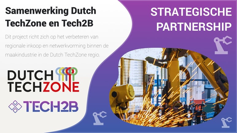 tech2b - Samenwerking Dutch TechZone en Tech2B